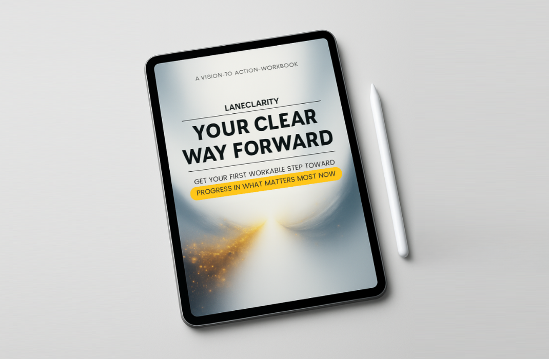 A Vision-to-Action Workbook: Your Clear Way Forward
